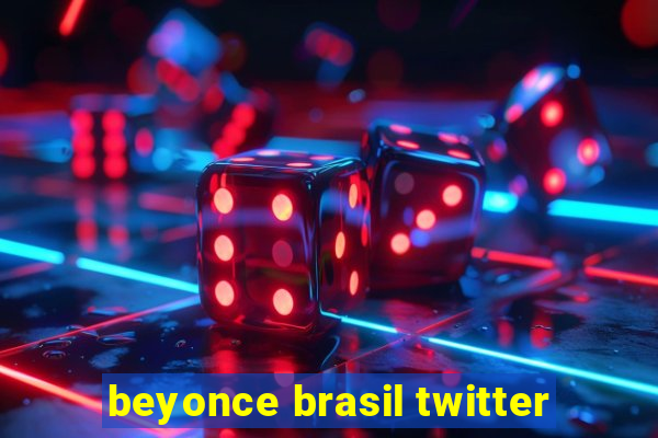 beyonce brasil twitter